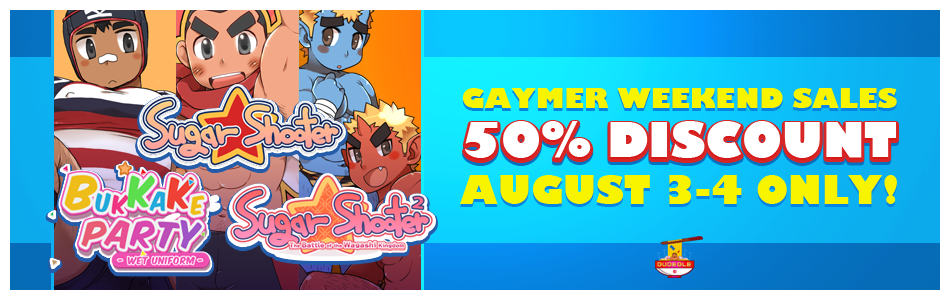 Gaymer Weekend Sales! Auguest 3 – 4 Only![View]Gaymer ウィークエンドセール!（終わりました）